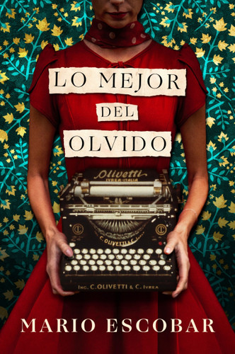 Lo mejor del olvido: The Grace of Oblivion (Spanish edition) book cover by Mario Escobar