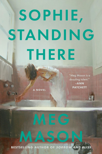 Sophie, Standing There: A Novel book cover by Meg Mason