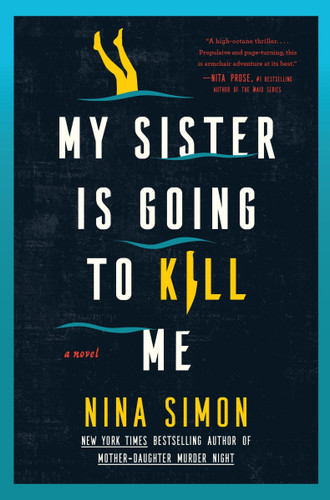 My Sister Is Going to Kill Me: A Novel book cover by Nina Simon