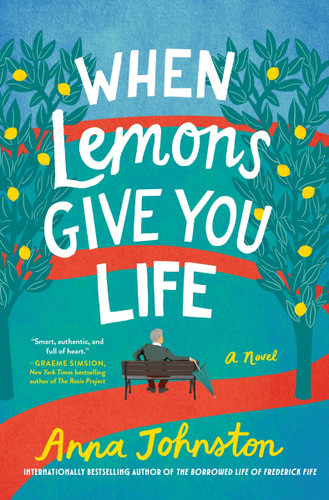 When Lemons Give You Life: A Novel book cover by Anna Johnston