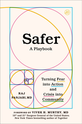 Safer: A Playbook—Turning Fear into Action and Crisis into Community book cover by Raj Panjabi, MD