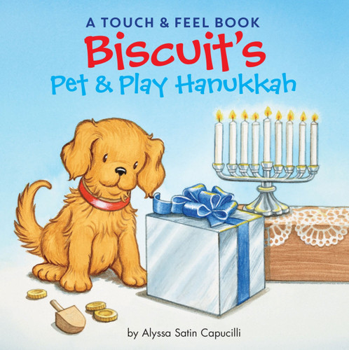 Biscuit's Pet & Play Hanukkah: A Touch & Feel Book: A Hanukkah Holiday Book for Kids (Biscuit) book cover by Alyssa Satin Capucilli