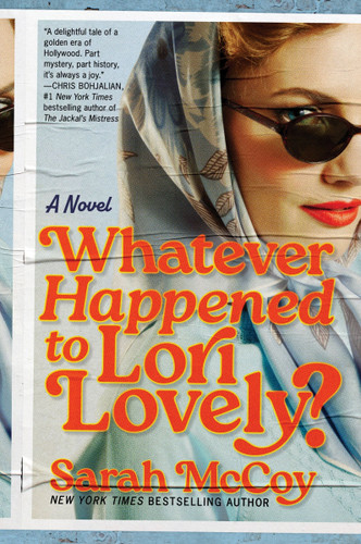 Whatever Happened to Lori Lovely?: A Novel book cover by Sarah McCoy