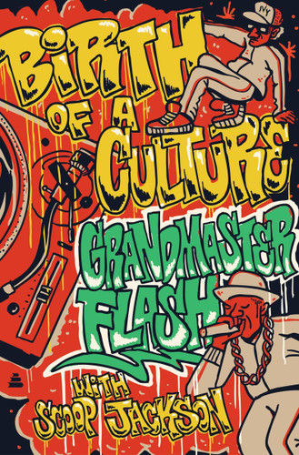 Birth of a Culture book cover by Grandmaster Flash, Robert "Scoop" Jackson