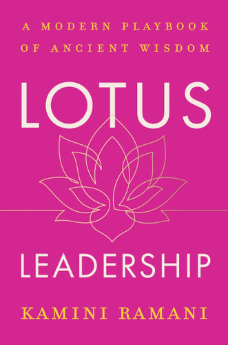 Lotus Leadership: A Modern Playbook of Ancient Wisdom book cover by Kamini Ramani