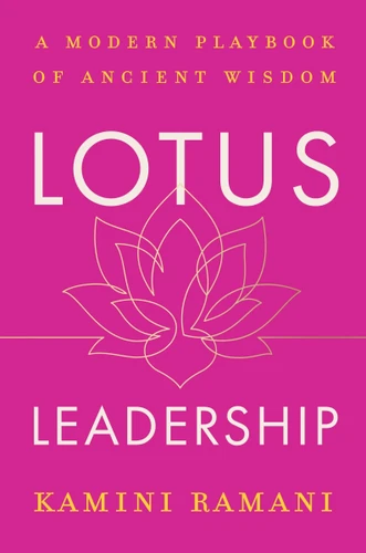 Lotus Leadership: A Modern Playbook of Ancient Wisdom book cover by Kamini Ramani