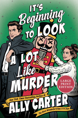 It’s Beginning to Look a Lot Like Murder: A Novel (Large Print) book cover by Ally Carter