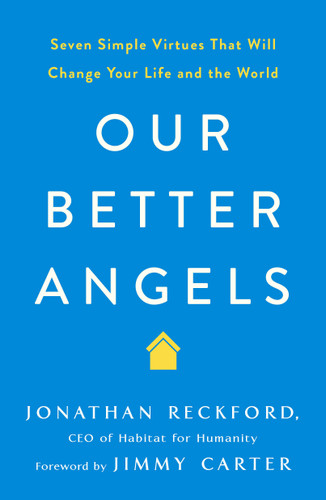 Our Better Angels: Seven Simple Virtues That Will Change Your Life and the World book cover by Jonathan Reckford