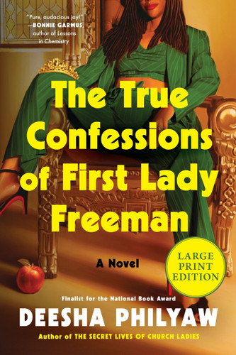 The True Confessions of First Lady Freeman: A Novel (Large Print) book cover by Deesha Philyaw