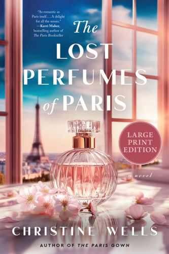 The Lost Perfumes of Paris: A Novel (Large Print) book cover by Christine Wells