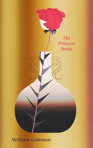 The Princess Bride: S. Morgenstern's Classic Tale of True Love and High Adventure book cover by William Goldman
