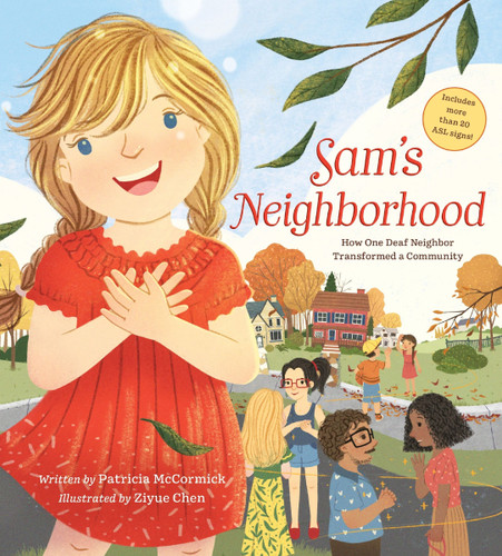 Sam's Neighborhood: How One Deaf Neighbor Transformed a Community – Includes More than 20 ASL Signs book cover by Patricia McCormick