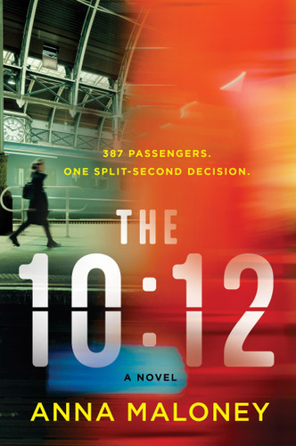 The 10:12: A Novel book cover by Anna Maloney