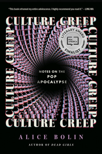 Culture Creep: Notes on the Pop Apocalypse book cover by Alice Bolin