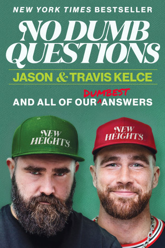 No Dumb Questions: And All of Our Dumbest Answers book cover by Jason Kelce, Travis Kelce