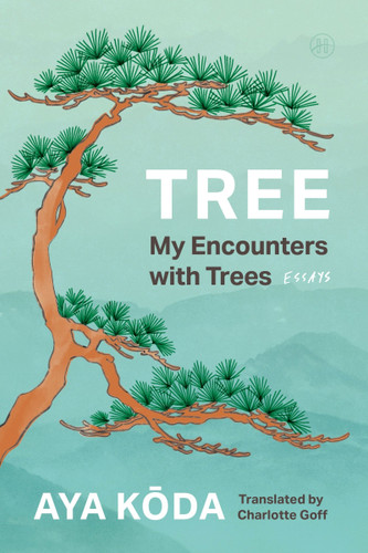 Tree: My Encounters with Trees book cover by Aya Koda