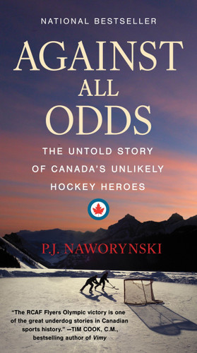 Against All Odds: The Untold Story of Canada's Unlikely Hockey Heroes [9781443478427]