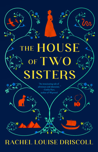 The House of Two Sisters: A Novel book cover by Rachel Louise Driscoll