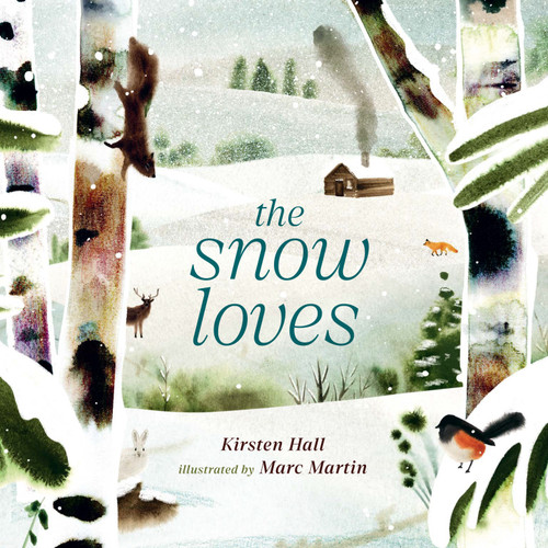 The Snow Loves book cover by Kirsten Hall