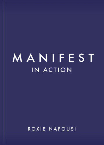 Manifest in Action: Unlock Your Limitless Potential book cover by Roxie Nafousi