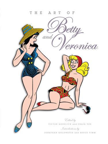The Art of Betty & Veronica book cover by Victor Gorelick, Craig Yoe