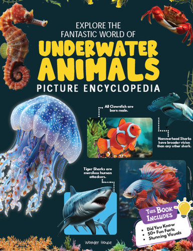 Explore Fantastic World of Underwater Animals Picture Encyclopedia book cover by Wonder House Books