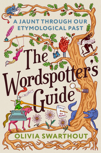 The Wordspotter's Guide: A Jaunt Through Our Etymological Past book cover by Olivia Swarthout