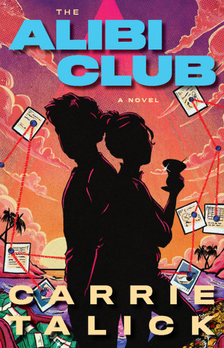The Alibi Club: A Novel book cover by Carrie Talick