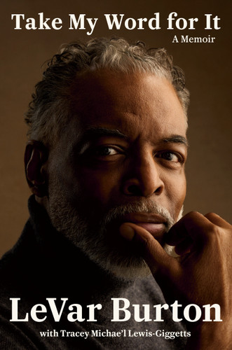 Take My Word for It: A Memoir book cover by LeVar Burton