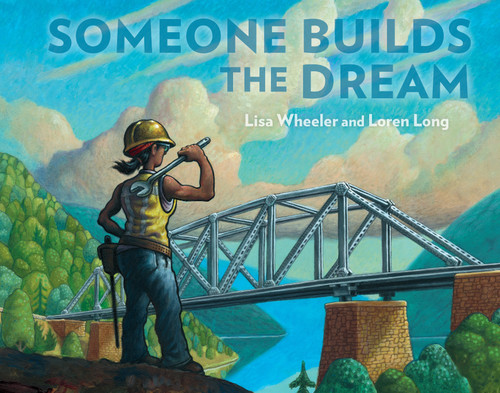 Someone Builds the Dream book cover by Lisa Wheeler