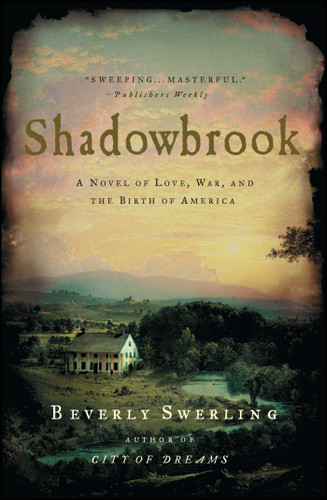 Shadowbrook: A Novel of Love, War, and the Birth of America book cover by Beverly Swerling
