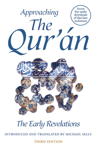 Approaching the Qur'an: The Early Revelations (third edition) book cover by Michael Sells