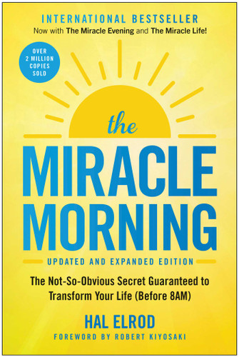 The Miracle Morning (Updated and Expanded Edition): The Not-So-Obvious Secret Guaranteed to Transform Your Life (Before 8AM) book cover by Hal Elrod