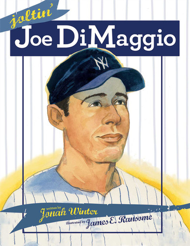 Joltin' Joe DiMaggio book cover by Jonah Winter