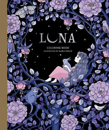 Luna Coloring Book: Hardcover adult coloring book featuring thick, high-quality paper (Maria Trolle) book cover by 