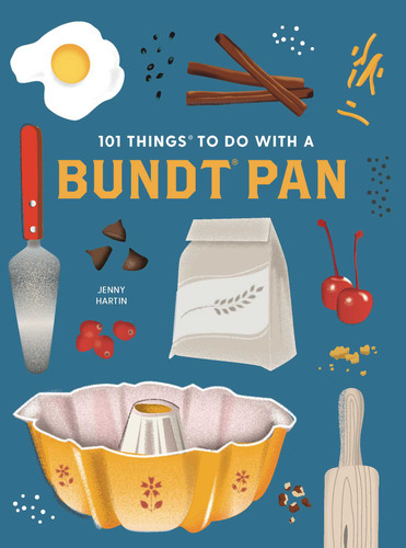 101 Things to Do With a BundtÂ® Pan, new edition (101 Cookbooks) book cover by Jenny Hartin