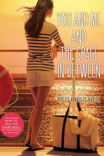 You and Me and the Space In Between: Alice in Charge; Incredibly Alice; Alice on Board (Alice) book cover by Phyllis Reynolds Naylor