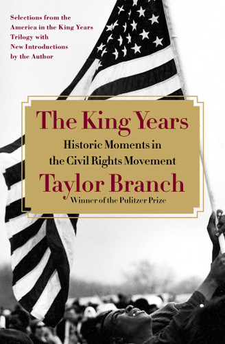 The King Years: Historic Moments in the Civil Rights Movement book cover by Taylor Branch