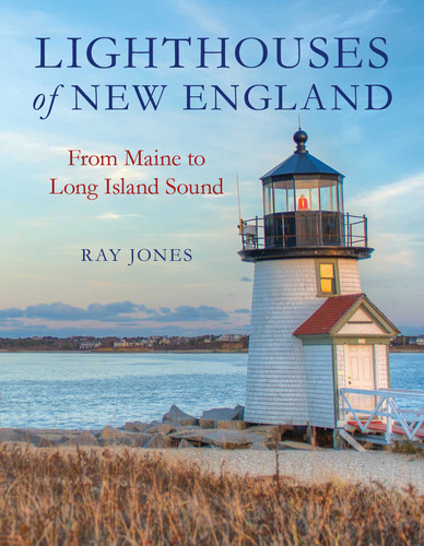 Lighthouses of New England: From Maine to Long Island Sound book cover by Ray Jones