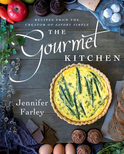 The Gourmet Kitchen: Recipes from the Creator of Savory Simple book cover by Jennifer Farley