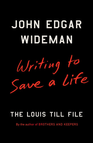Writing to Save a Life: The Louis Till File book cover by John Edgar Wideman