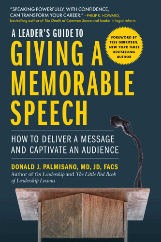 A Leader's Guide to Giving a Memorable Speech: How to Deliver a Message and Captivate an Audience book cover by Donald J. Palmisano