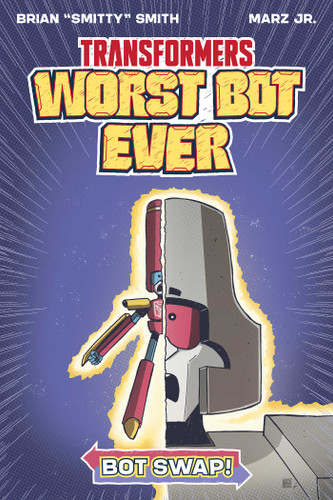 Transformers: Worst Bot Ever - Bot Swap (Transformers: Worst Bot Ever) book cover by Brian "Smitty" Smith