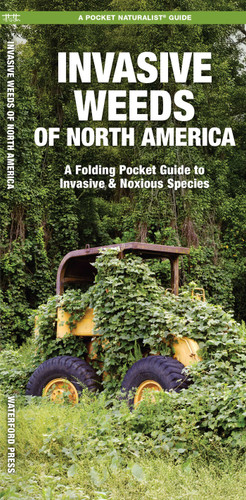 Invasive Weeds of North America: A Folding Pocket Guide to Invasive & Noxious Species (Wildlife and Nature Identification) book cover by James Kavanagh, Waterford Press