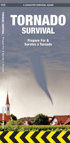 Tornado Survival: Prepare for & Survive a Tornado (Outdoor Recreation and Survival) book cover by James Kavanagh, Waterford Press