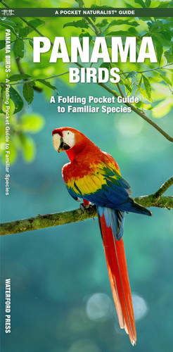 Panama Birds: A Folding Pocket Guide to Familiar Species (Wildlife and Nature Identification) book cover by James Kavanagh