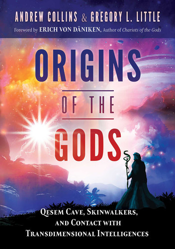 Origins of the Gods: Qesem Cave, Skinwalkers, and Contact with Transdimensional Intelligences book cover by Andrew Collins, Gregory L. Little
