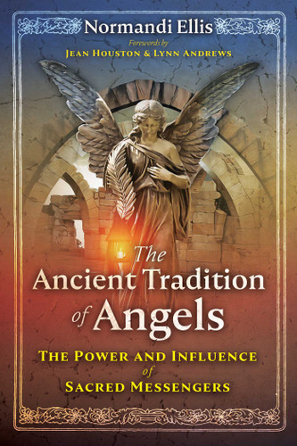 The Ancient Tradition of Angels: The Power and Influence of Sacred Messengers book cover by Normandi Ellis