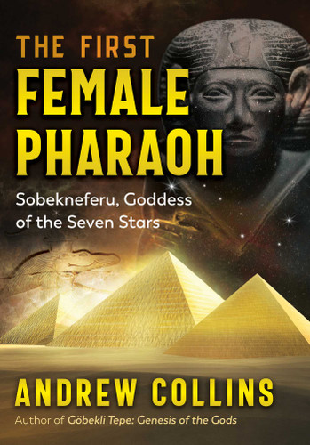 The First Female Pharaoh: Sobekneferu, Goddess of the Seven Stars book cover by Andrew Collins