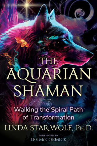 The Aquarian Shaman: Walking the Spiral Path of Transformation book cover by Linda Star Wolf
